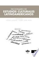 Diccionario de estudios culturales latinoamericanos