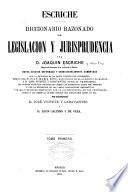 Diccionario razonado de legislación y jurisprudencia