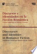 Discursos e Identidades en la Ficción Romántica / Discourses and Identities in Romance Fiction