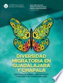 Diversidad migratoria en Guadalajara y Chapala