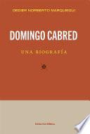 Domingo Cabred, una biografía