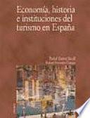 Economía, historia e instituciones del turismo en España