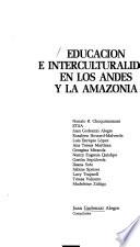 Educación e interculturalidad en los Andes y la Amazonía