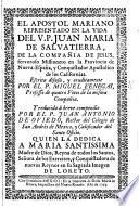 El Apostol Mariano representado en la vida del V. P. J. M. de Salvatierra, de la Compania de Jesus, ... reducida á breve compendio por ... J. A. de Oviedo, etc