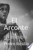 El Arconte: Desde La Segunda Guerra Mundial El Reino del Mal Estaba Esperando Una Respuesta