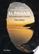 El arte de fotografiar el paisaje