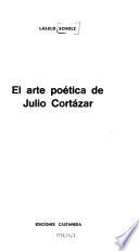 El arte poëtica de Julio Cortäzar