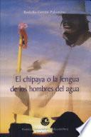 El chipaya o la lengua de los hombres del agua