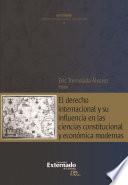 El derecho internacional y su influencia en las ciencias constitucional y económica modernas