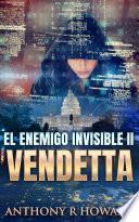 El Enemigo invisible II: Vendetta