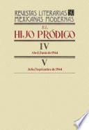 El hijo pródigo IV, abril-junio de 1944 - V, julio-septiembre de 1944