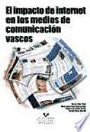 El impacto de internet en los medios de comunicación vascos