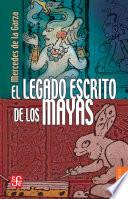 El legado escrito de los mayas