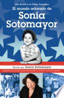 El mundo adorado de Sonia Sotomayor