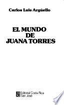 El mundo de Juana Torres