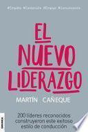 El nuevo liderazgo. 200 líderes reconocidos construyeron este exitoso estilo de conducción