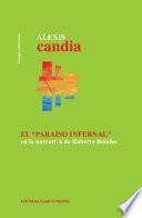 El Paraíso Infernal en la narrativa de Roberto Bolaño