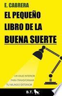 El Pequeño Libro de la Buena Suerte