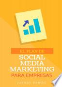 El plan de Social Media Marketing para empresas