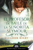 El profesor de baile de la señorita Seymour (Minstrel Valley 2)