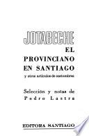 El provinciano en Santiago y otros artículos de costumbres [de] Jotabeche
