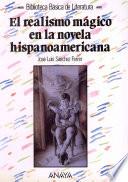 El realismo mágico en la novela hispanoamericana en el siglo XX