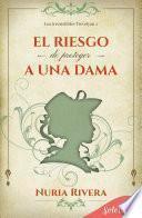 El riesgo de proteger a una dama (Los irresistibles Trevelyan 2)