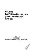 El Upac, la política económica y la construcción, 1970-1987