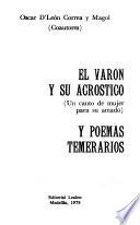 El varón y su acróstico (un canto de mujer para su amado) y Poemas temerarios