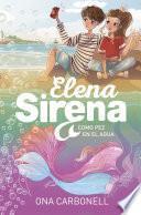 Elena Sirena 3 - Como pez en el agua