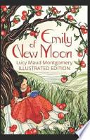 Emily of New Moon Illustrated Edition