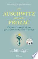 En Auschwitz no había Prozac (Edición mexicana)