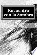 Encuentro Con La Sombra (Spanish Edition)