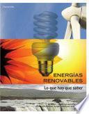 Energías renovables. Lo que hay que saber