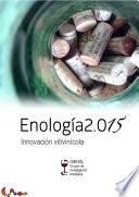 Enología 2.015. Innovación vitivinícola