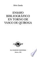 Ensayo bibliográfico en torno de Vasco de Quiroga