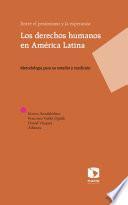 Entre el pesimismo y la esperanza: Los derechos humanos en América Latina. Metodología para su estudio y medición