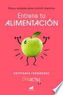 Entrena tu alimentación