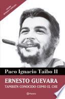 Ernesto Guevara también conocido como el Che