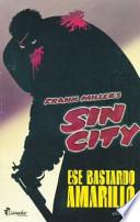 Ese Bastardo Amarillo - Sin City