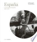 España a través de la fotografía (1839-2010)