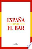 EspaÑa Desde el Bar