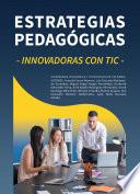 Estrategias pedagógicas innovadoras con TIC