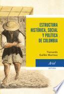 Estructura histórica social y política de Colombia