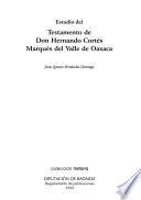 Estudio del testamento de Don Hernando Cortés, Marqués del Valle de Oaxaca