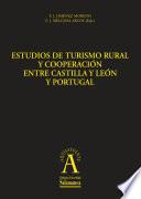 Estudios de turismo rural y cooperación entre Castilla y León y Portugal