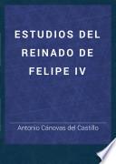 Estudios del Reinado de Felipe IV