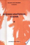 Estudios lingüísticos cubanos II