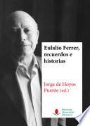 Eulalio Ferrer, recuerdos e historias