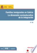 Familias inmigrantes en Galicia: la dimensión socioeducativa de la integración